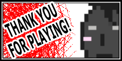 THANK YOU FOR PLAYING!