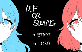 DIE OR SWING