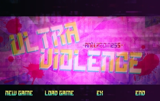 【公開終了】ULTRA VIOLENCE -Anti:HAPPINESS.-