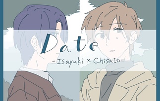 Date –Isayuki×Chisato–